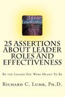 25 Assertions About Leader Role & Effectiveness