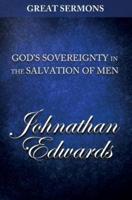 Great Sermons - God's Sovereignty in the Salvation of Men