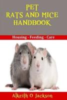 Pet Rats and Mice Handbook