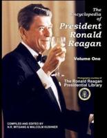 The Encyclopedia of President Ronald Reagan