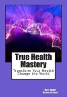 True Health Mastery