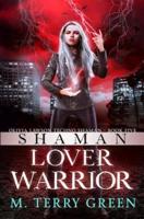 Shaman, Lover, Warrior