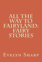 All the Way to Fairyland