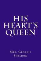 His Heart's Queen
