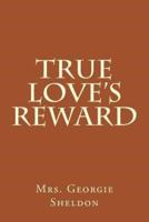 True Love's Reward