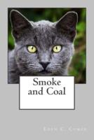 Smoke and Coal