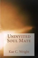Uninvited Soul Mate