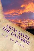Mom Saves the Universe
