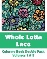 Whole Lotta Lace Coloring Book Double Pack (Volumes 1 & 2)