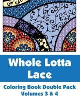 Whole Lotta Lace Coloring Book Double Pack (Volumes 3 & 4)
