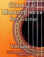 Classical Masterpieces for Guitar Volume 1