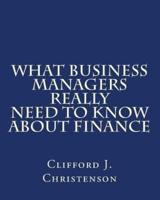 What Business Managers Really Need to Know About Finance