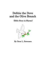 Debbie the Dove and the Olive Branch