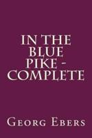 In the Blue Pike - Complete