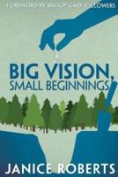 Big Vision, Small Beginnings