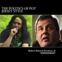 THE POLITICS of POT Jersey Style