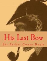 His Last Bow [Large Print Edition]