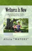 Wellness Is Now