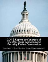 2013 Report to Congress of the U.S.-China Economic and Security Review Commission