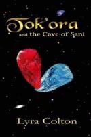 Tok'ora and the Cave of Sani