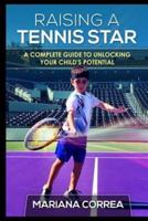 Raising a Tennis Star