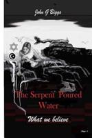 The Serpent Poured Water