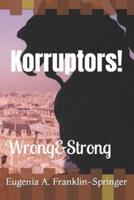 Korruptors!
