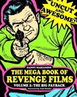 The Mega Book of Revenge Films Volume 1