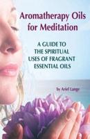 Aromatherapy Oils For Meditation