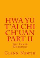 Hwa Yu T'ai Chi Ch'uan Part II