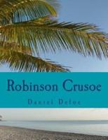 Robinson Crusoe [Large Print Edition]