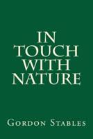 In Touch With Nature