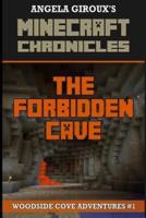 The Forbidden Cave (Minecraft Adventures - A Minecraft Novel)