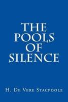 The Pools of Silence