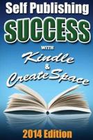 Self Publishing Success With Kindle & Createspace