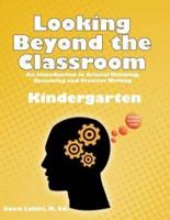 Looking Beyond the Classroom - Get Ready for the 21st Century - Kindergarten
