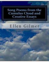 Song Poems from the Cumulus Cloud and Creative Essays