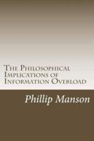 The Philosophical Implications of Information Overload