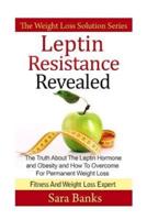 Leptin Resistance Revealed