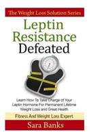 Leptin Resistance Defeated
