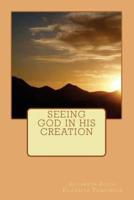 Seeing God in His Creation