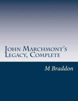 John Marchmont's Legacy, Complete