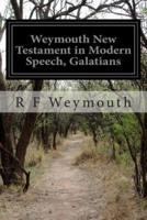 Weymouth New Testament in Modern Speech, Galatians