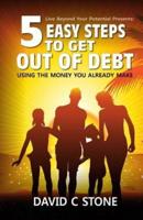 5 Easy Steps to Get Out of Debt