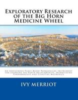 Exploratory Research of the Big Horn Medicine Wheel