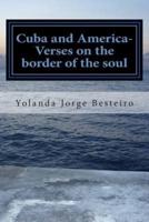 Cuba and America- Verses on the Border of the Soul
