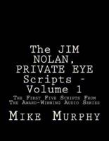 The Jim Nolan, Private Eye Scripts, Volume 1