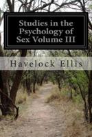 Studies in the Psychology of Sex Volume III