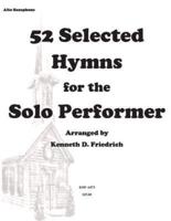 52 Selected Hymns for the Solo Performer-alto Sax Version