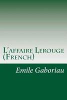 L'affaire Lerouge (French)